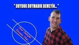 DUYDUK DUYMADIK DEMEY�N�