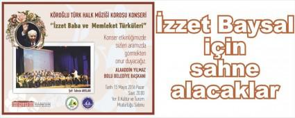 ��zzet Baba ve memleket t�rk�leri� seslendirecek