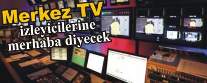 Merkez TV i�in geri say�m ba�lad�