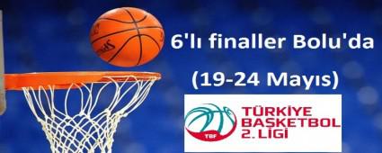 6'l� finaller Bolu'da!..