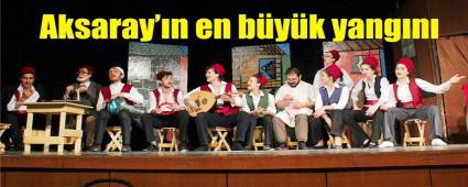 Aksaray'�n En B�y�k Yang�n�