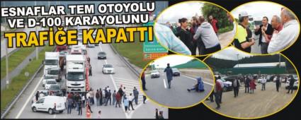 H�GHWAY YOLU KAPANDI ESNAF AYAKLANDI