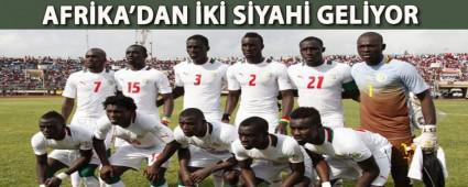 2 Afrikal� geliyor...