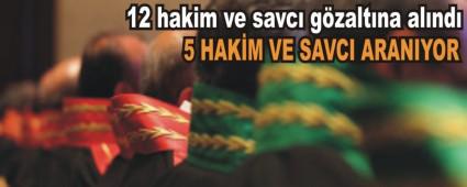 Bolu'da, 12 hakim ve savc� g�zalt�na al�nd�