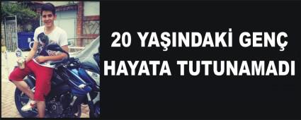 20 YA�INDAK� GEN� HAYATA TUTUNAMADI