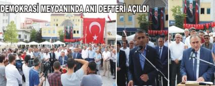 DEMOKRAS� MEYDANINDA ANI DEFTER� A�ILDI