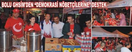 BOLU GHS�M'DEN �DEMOKRAS� N�BET��LER�NE� DESTEK