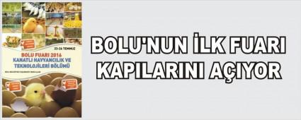 BOLU'NUN �LK FUARI KAPILARINI A�IYOR