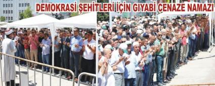 DEMOKRAS� �EH�TLER� ���N GIYAB� CENAZE NAMAZI
