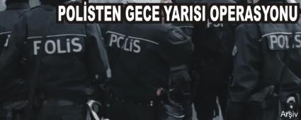 POL�STEN GECE YARISI OPERASYONU