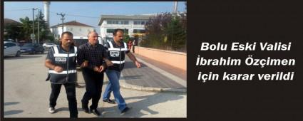 Bolu Eski Valisi de tutukland�