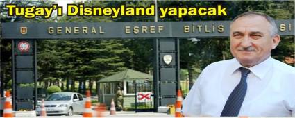 Ba�kan Y�lmaz Tugay'� Disneyland yapacak