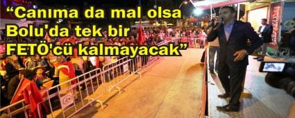 "BOLU'DA TEK B�R FET�'C� KALMAYACAK"
