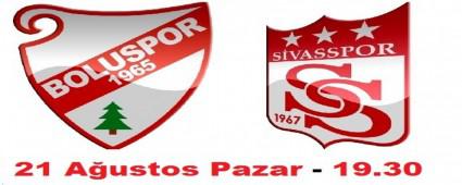 Boluspor-Sivasspor ma�� 21 A�ustos Pazar!..