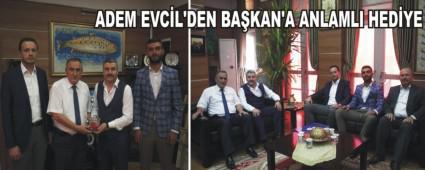 Adem Evcil'den Ba�kan'a anlaml� hediye