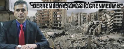 DO�ANAY; �DEPREMLE YA�AMAYI ��RENMEL�Y�Z�