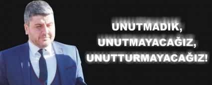 UNUTMADIK, UNUTMAYACA�IZ, UNUTTURMAYACA�IZ!