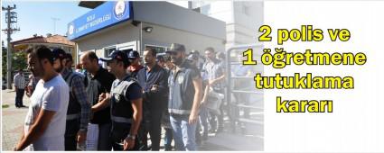 2 polis ve 1 ��retmen tutukland�
