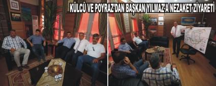 K�LC� VE POYRAZ'DAN BA�KAN YILMAZ'A NEZAKET Z�YARET�