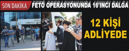 FET� OPERASYONUNDA 16'INCI DALGA