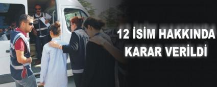 12 �S�M HAKKINDA KARAR VER�LD�