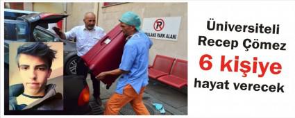 Recep 6 ki�iye hayat verecek