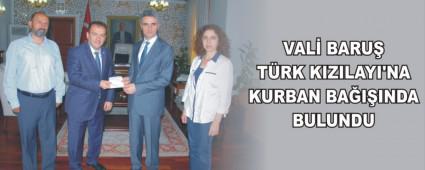 VAL� BARU� T�RK KIZILAYI'NA KURBAN BA�I�INDA BULUNDU