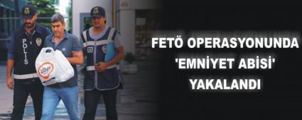 FET� operasyonunda 'emniyet abisi' yakaland�