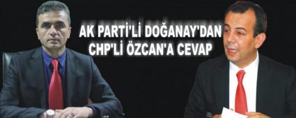 AK PART�'L� DO�ANAY'DAN CHP'L� �ZCAN'A CEVAP
