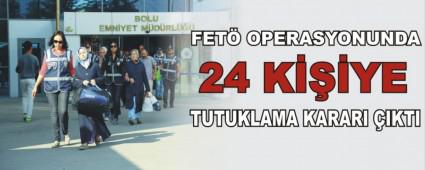 24 K��� TUTUKLANDI