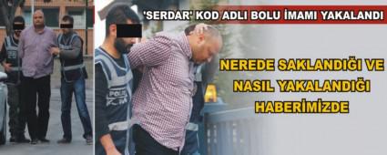 FET�'N�N BOLU �MAMI YAKALANDI