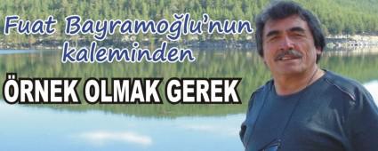 �RNEK OLMAK GEREK.