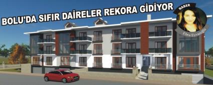 BOLU'DA SIFIR DA�RELER REKORA G�D�YOR