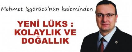 YEN� L�KS : KOLAYLIK VE DO�ALLIK