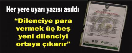Dilencilik meslek olmas�n!   