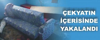 �EKYATIN ��ER�S�NDE YAKALANDI