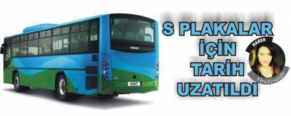 S PLAKALAR ���N TAR�H UZATILDI