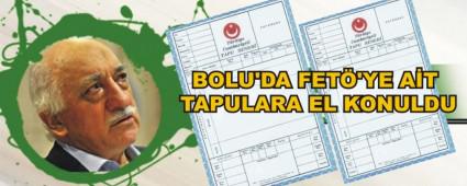 BOLU'DA FET�'YE A�T TAPULARA EL KONULDU