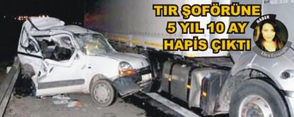 TIR �OF�R�NE 5 YIL 10 AY HAP�S �IKTI