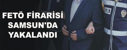FET� F�RAR�S� SAMSUN'DA YAKALANDI