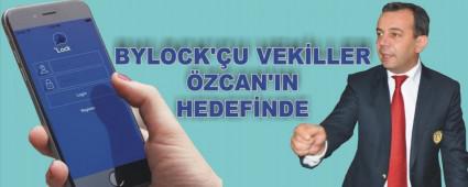 BYLOCK'�U VEK�LLER �ZCAN'IN HEDEF�NDE