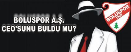 BOLUSPOR A.�. CEO'SUNU BULDU MU?