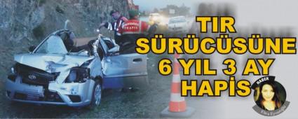 TIR S�R�C�S�NE 6 YIL 3 AY HAP�S 