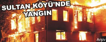 SULTAN K�Y�'NDE YANGIN