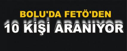 BOLU'DA FET�'DEN 10 K��� ARANIYOR