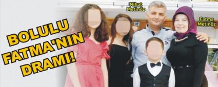 Bolulu Fatma'n�n dram�! 