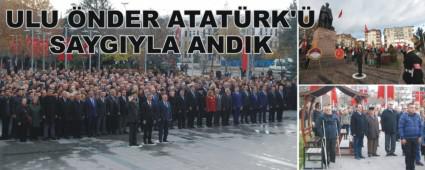 ULU �NDER ATAT�RK'� SAYGIYLA ANDIK