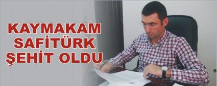 KAYMAKAM SAF�T�RK �EH�T OLDU