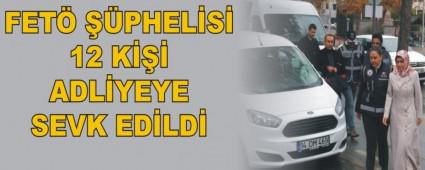 FET� ��PHEL�S� 12 K��� ADL�YEYE SEVK ED�LD�