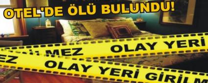 OTEL'DE �L� BULUNDU!